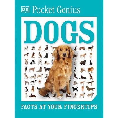 Pocket Genius: Dogs - by  DK (Paperback)