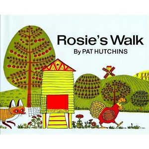 Rosie's Walk - by  Pat Hutchins (Hardcover) - 1 of 1
