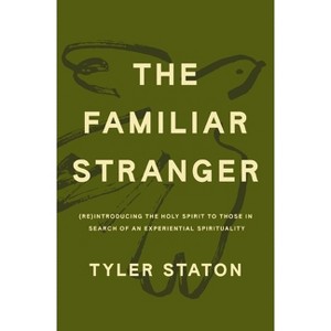 The Familiar Stranger - by  Tyler Staton (Hardcover) - 1 of 1