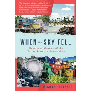 When the Sky Fell - by  Michael Deibert (Hardcover) - 1 of 1
