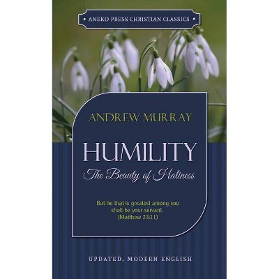 Humility - by  Andrew Murray (Paperback)