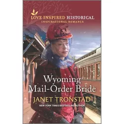Wyoming Mail-Order Bride - by  Janet Tronstad (Paperback)