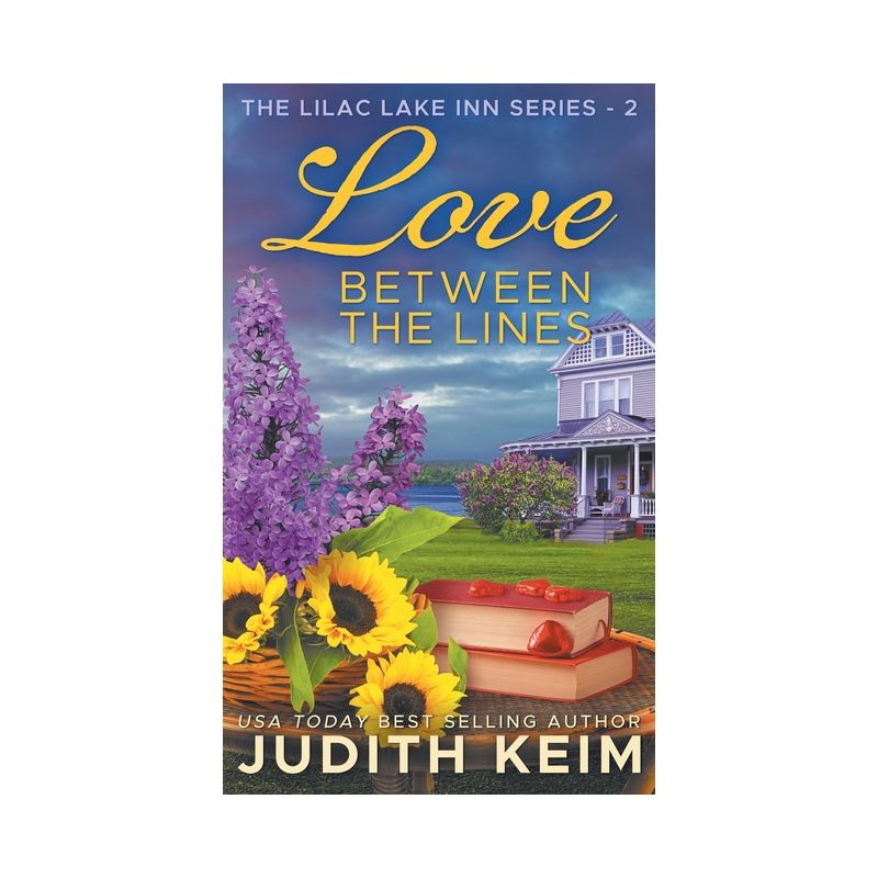 Love Between the Lines - (The Lilac Lake Inn) by  Judith Keim (Hardcover), 1 of 2