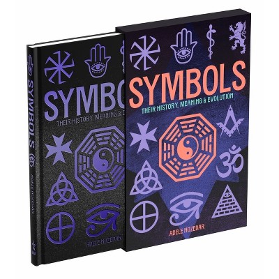 Symbols: Their History, Meaning & Evolution - (Arcturus Silkbound Classics) by  Adele Nozedar (Hardcover)