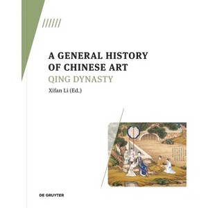 A General History of Chinese Art - by  Xifan Li (Paperback) - 1 of 1