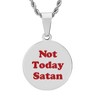 Steeltime 24" stainless steel circle pendant "Not today Satan." - 2 of 4