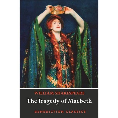 The Tragedy of Macbeth - by  William Shakespeare (Paperback)