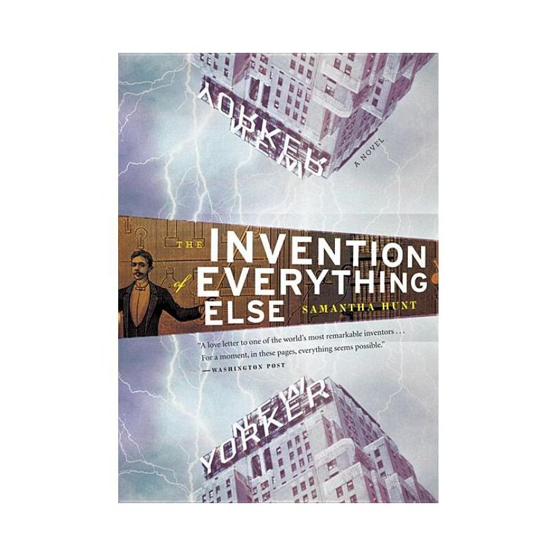 The Invention of Everything Else - by  Samantha Hunt (Paperback), 1 of 2