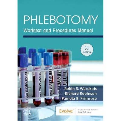 Phlebotomy - 5th Edition by  Robin S Warekois & Richard Robinson & Pamela Primrose (Paperback)