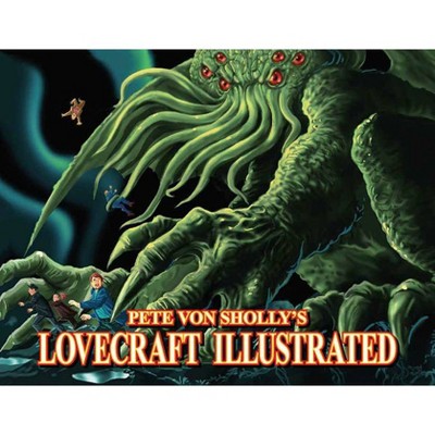 Pete Von Sholly's Lovecraft Illustrated - (Paperback)