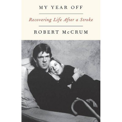 My Year Off - by  Robert McCrum (Paperback)