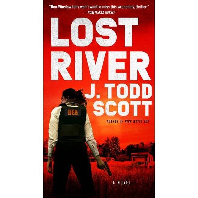 Lost River - by  J Todd Scott (Paperback)