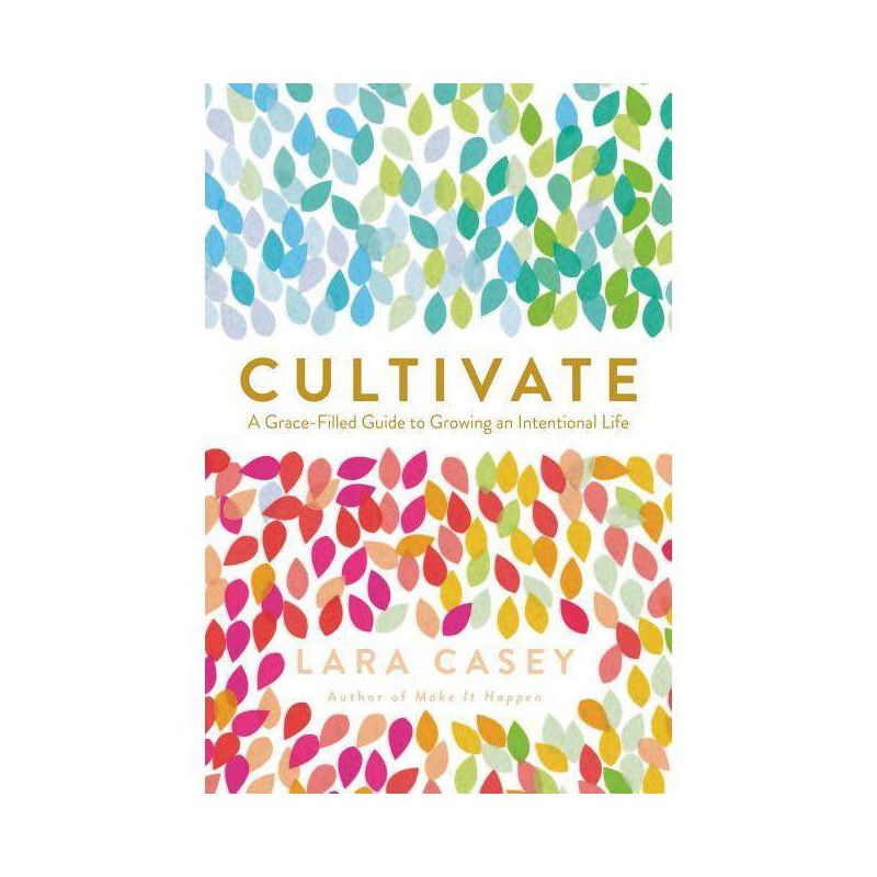 Cultivate - by  Lara Casey (Paperback), 1 of 2