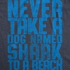 Mens Never Take A Dog Named Shark To A Beach T Shirt Funny Tee - Crazy Dog Men's T Shirt - 2 of 4