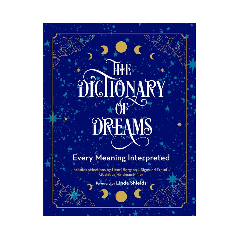 The Dictionary of Dreams - (Complete Illustrated Encyclopedia) by  Gustavus Hindman Miller & Sigmund Freud & Henri Bergson (Paperback), 1 of 2