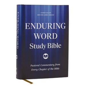Enduring Word Study Bible: Pastoral Commentary from Every Chapter of the Bible (Nkjv, Hardcover, Red Letter, Comfort Print) - by  Thomas Nelson - 1 of 1