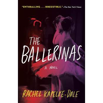 The Ballerinas - by Rachel Kapelke-Dale
