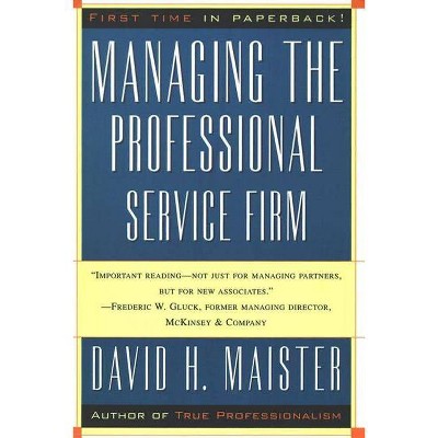 Managing the Professional Service Firm - by  David H Maister (Paperback)