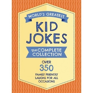 The World's Greatest Kid Jokes - by  Editors of Applesauce Press (Hardcover) - 1 of 1