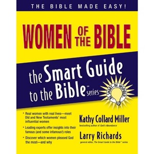 Women of the Bible - (Smart Guide to the Bible) by  Kathy Collard Miller (Paperback) - 1 of 1