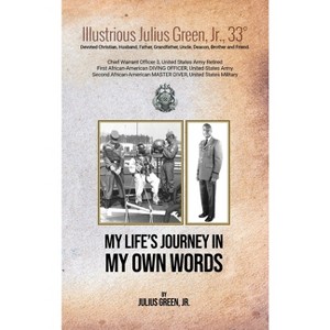 My Life's Journey - by  Julius Green (Hardcover) - 1 of 1