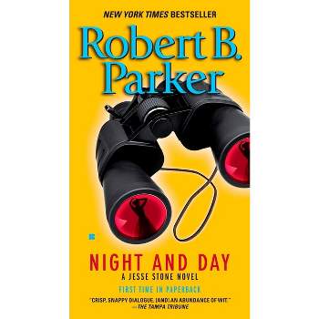 Night and Day - (Jesse Stone Novel) by  Robert B Parker (Paperback)