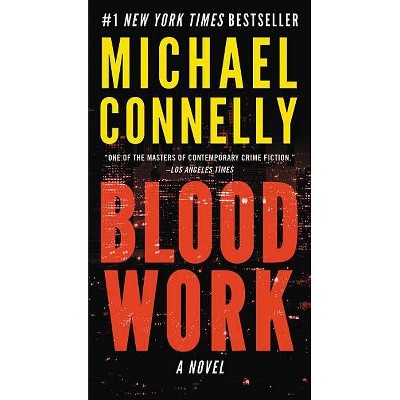 Blood Work - by  Michael Connelly (Paperback)