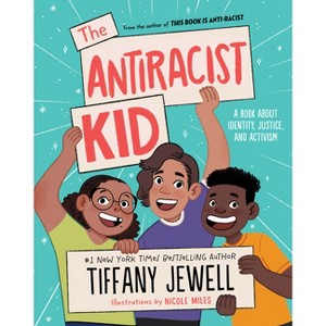 The Antiracist Kid - by Tiffany Jewell - 1 of 1