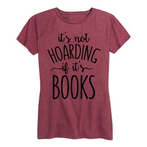Women's - Instant Message - It's Not Hoarding if it's Books Short Sleeve Graphic T-Shirt - 1 of 4