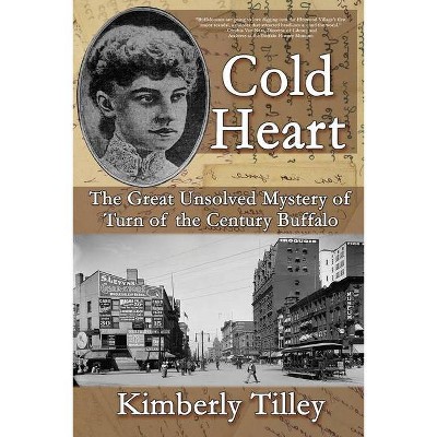 Cold Heart - by  Kimberly Tilley (Paperback)