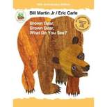 Brown Bear, Brown Bear, What Do You See? - (Brown Bear and Friends) 50th Edition by  Bill Martin (Mixed Media Product)