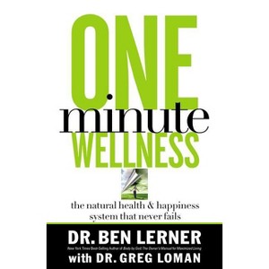 One Minute Wellness - by  Ben Lerner (Paperback) - 1 of 1