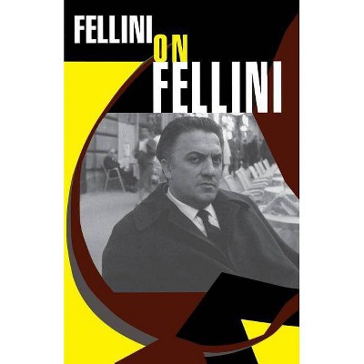 Fellini on Fellini - by  Federico Fellini (Paperback)