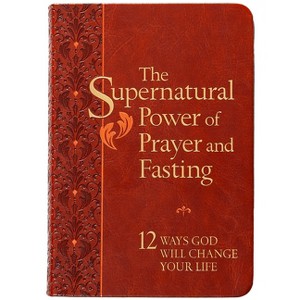 The Supernatural Power of Prayer and Fasting - by  Ronnie Floyd (Paperback) - 1 of 1