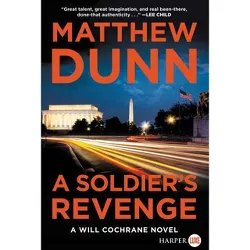 A Soldier's Revenge - (Will Cochrane Novel) Large Print by  Matthew Dunn (Paperback)