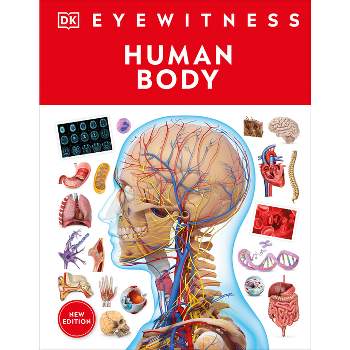 Eyewitness Human Body - (DK Eyewitness) by DK