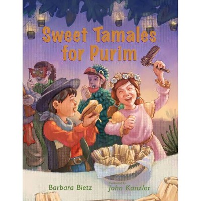 Sweet Tamales for Purim - by  Barbara Bietz (Paperback)