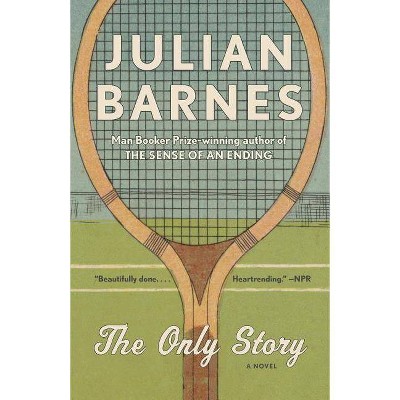 The Only Story - (Vintage International) by  Julian Barnes (Paperback)