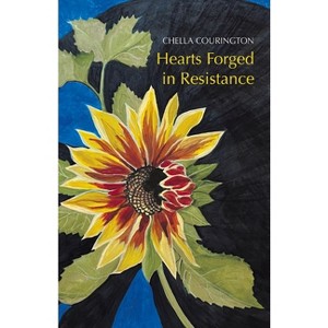 Hearts Forged in Resistance - by  Chella Courington (Paperback) - 1 of 1