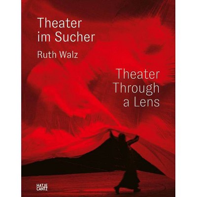 Ruth Walz: Theater Photography - (Paperback)