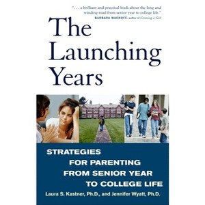 The Launching Years - by  Laura Kastner & Jennifer Wyatt (Paperback) - 1 of 1