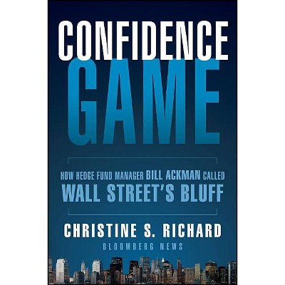 Confidence Game - (Bloomberg) by  Christine S Richard (Paperback)