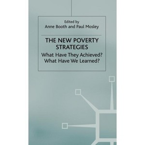 The New Poverty Strategies - by  P Mosley (Hardcover) - 1 of 1