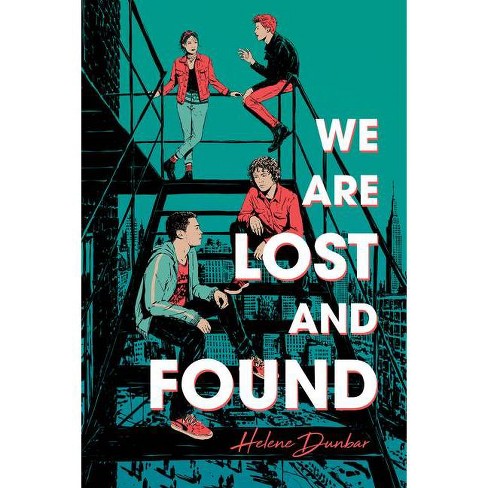 We Are Lost and Found by Helene Dunbar