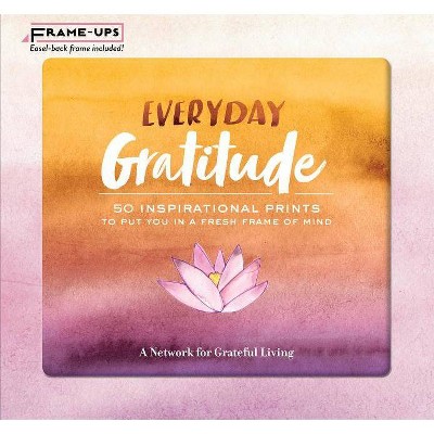 Everyday Gratitude Frame-Ups - by  A Network for Grateful Living (Paperback)