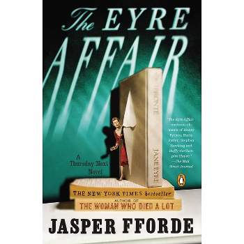 The Eyre Affair - (Thursday Next Novel) by  Jasper Fforde (Paperback)
