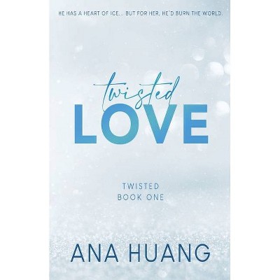 Twisted Love - Special Edition - by  Ana Huang (Paperback)