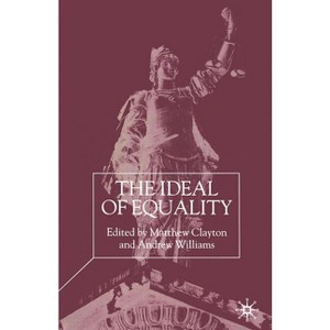 The Ideal of Equality - by  M Clayton & A Williams (Paperback) - 1 of 1