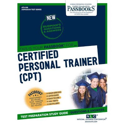 Certified Personal Trainer (Cpt), 109 - (Admission Test) by  National Learning Corporation (Paperback)