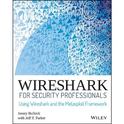 Wireshark for Security Professionals - by  Jessey Bullock & Jeff T Parker (Paperback)